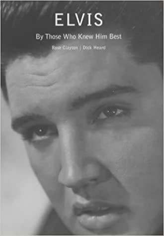 Elvis: In the Words of Those Who Knew Him Best